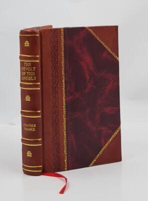 The Revolt Of The Angels. A Translation By Mrs. Wilfrid Jackson [Leather Bound]-image