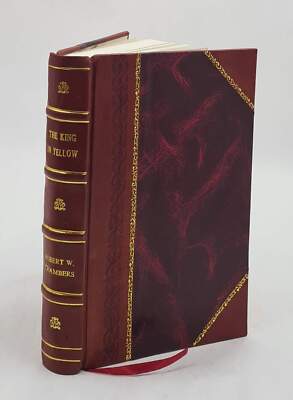 The King In Yellow 1895 By Robert W. Chambers [Leather Bound]-image