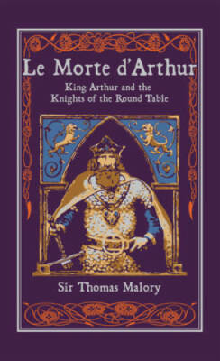 Le Morte d'Arthur: King Arthur and the Knights of the Round Table (Leathe - GOOD-image