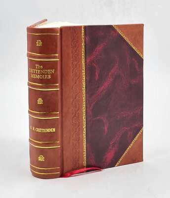 The Crittenden Memoirs. 1936 By Crittenden Henry Huston Comp. - [Leather Bound]-image