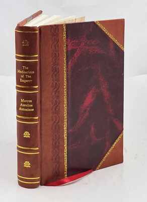 The meditations of the Emperor Marcus Aurelius Antoninus. Transl [Leather Bound]-image