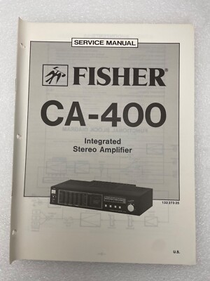 Vintage Original Fisher CA-400 Integrated Stereo Amplifier Service Manual Repair-image