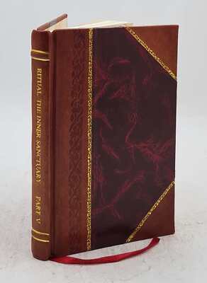 Ritual . Part V. The Inner Sanctuary. The Book Of The Great Ligh [Leather Bound]-image