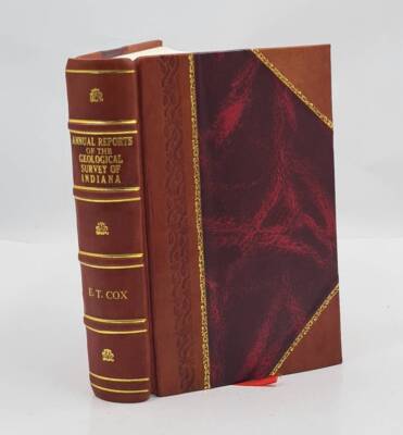Annual reports of the Geological Survey of Indiana, made during  [Leather Bound]-image