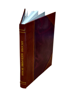 Ascanio / Par Alexandre Dumas 1852 [Leather Bound]-image
