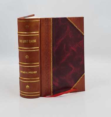 The Lost Cause 1867 By Edward A. Pollard [Leather Bound]-image