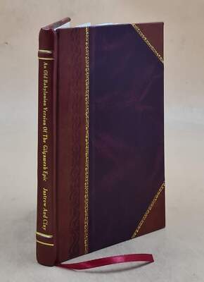An Old Babylonian Version Of The Gilgamesh Epic On The Basis Of [Leather Bound]-image