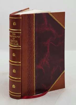 The Deliverance Of Sister Cecilia 1915 [Leather Bound]-image