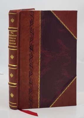 The meditations of Marcus Aurelius Antoninus 1906 [LEATHER BOUND]-image