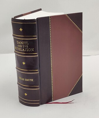 Daniel and the Revelation 1897 by Smith, Uriah, [Leather Crafted]-image