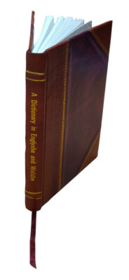 A Dictionary In Englyshe And Welshe Volume (Part. 1) 1877 [Leather Bound]-image