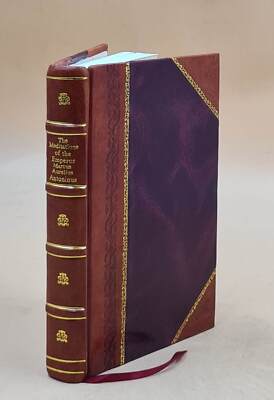 The Meditations Of The Emperor Marcus Aurelius Antoninus. A New [Leather Bound]-image