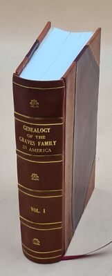 Genealogy Of The Graves Family In America Volume 1St 1896 [Leather Bound]-image