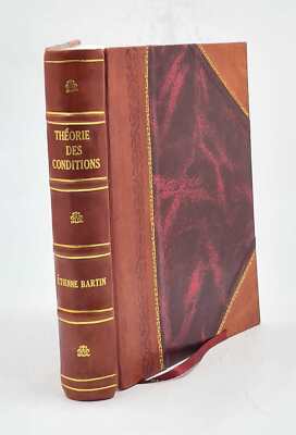Th?Orie Des Conditions Impossibles, Illicites, Ou Contraires Aux [Leather Bound]-image