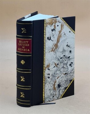 Select Letters Of Seneca / Edited With Introductions And Explana [Leather Bound]-image