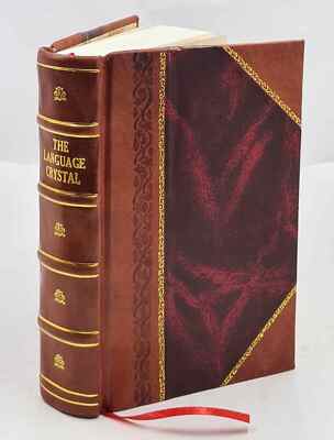 The Language Crystal: The Complete Solution To Civilization'S Ol [Leather Bound]-image