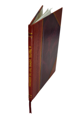 A Treatise Shewing That The Soveraignes Person Is Required In Th [Leather Bound]-image