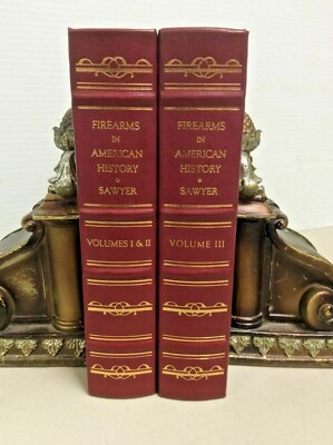 3 Vol Set FIREARMS IN AMERICAN HISTORY Charles Sawyer*22kt Gold Accents*NrFine-image