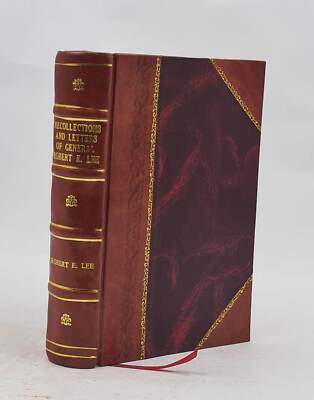 Recollections And Letters Of General Robert E. Lee 1905 [Leather Bound]-image