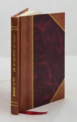 System And Dialectics Of Art. 1937 By Graham, John, [Leather Bound]-image