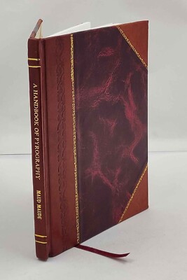 A handbook of pyrography / by Maud Maude ; with specially design [Leather Bound]-image