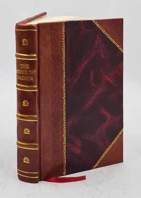 The Book Of Jasher Referred To In Joshua And Second Samuel 1840 [Leather Bound]-image