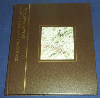 Echoes of Glory : An Illustrated Atlas of the Civil War by Time-Life Books-image