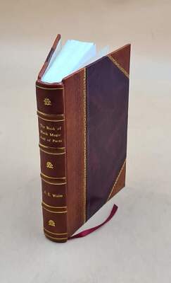 The Book Of Black Magic And Of Pacts Including The Rites And Mys [Leather Bound]-image