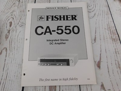 FISHER CA-550  INTEGRATED STEREO DC AMPLIFIER  SERVICE MANUAL w/wiring diagram-image