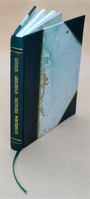Gotisch-Griechisch-Deutsches W?Rterbuch [Hrsg. Von Wilhelm Strei [Leather Bound]-image