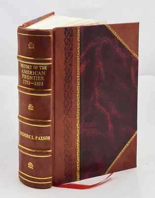 History Of The American Frontier, 1763-1893 Student'S Edition 19 [Leather Bound]-image