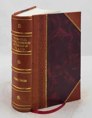 The Cratylus, Phaedo, Parmenides And Timaeus Of Plato 1793 [Leather Bound]-image