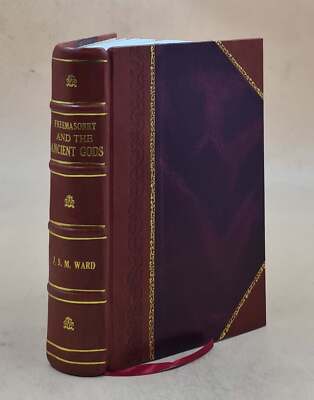 Freemasonry And The Ancient Gods 1921 [Leather Bound]-image