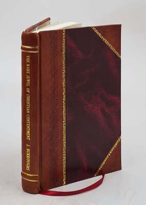 The Rare Jewel Of Christian Contentment 1670 By Jeremiah Burroughs Leather Bound-image
