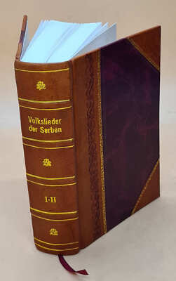 Volkslieder Der Serben; Volume 1 1853 [Leather Bound]-image