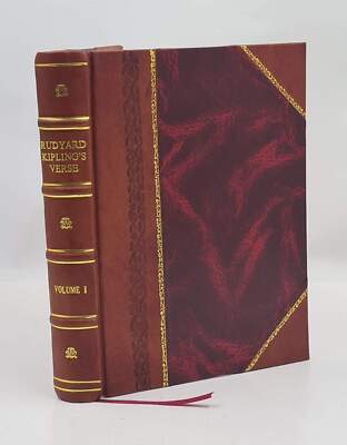 Rudyard Kipling'S Verse; Inclusive Ed., 1885-1918. Volume 1 1919 [Leather Bound]-image