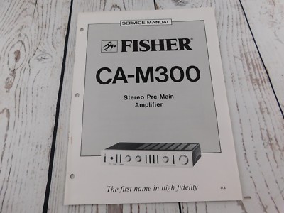 FISHER CA-M300  STEREO PRE-MAIN AMPLIFIER  SERVICE MANUAL w/wiring diagram-image