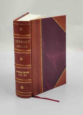 Literary hours; or, Sketches critical, narrative, and poetical. [Leather Bound]-image
