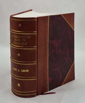 A treatise on suits in chancery setting forth the principles, Pl [Leather Bound]-image