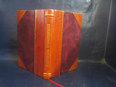 Experimental Philosophy, In Three Books Containing New Experimen [Leather Bound]-image