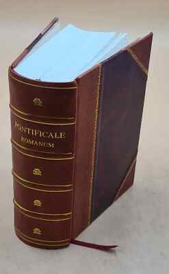 Pontificale Romanum Summorum Pontificum Jussu Editum A Benedicto [Leather Bound]-image