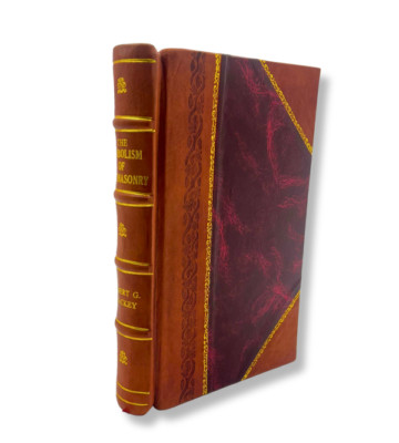 The symbolism of freemasonry illustrating and explaining its sci [Leather Bound]-image