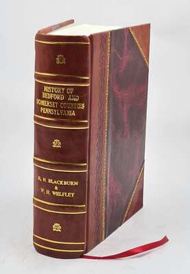 History Of Bedford And Somerset Counties Pennsylvania With Genea [Leather Bound]-image