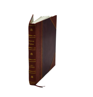American Gardens; Ed. By Guy Lowell. 1902 By Lowell Guy [Leather Bound]-image