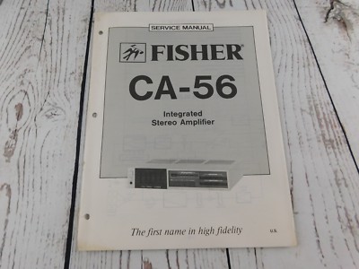 FISHER CA-56 INTEGRATED STEREO AMPLIFIER SERVICE MANUAL w/wiring diagram-image