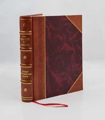 The Drapers In America, Being A History And Genealogy Of Those O [Leather Bound]-image