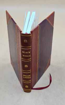 Black Wings / Lieut. William J. Powell. 1934 By Powell William J. [Leather Bound-image