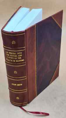 An Inquiry Into The Nature And Causes Of The Wealth Of Nations 1 [Leather Bound]-image