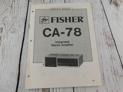 FISHER CA-78 INTEGRATED STEREO AMPLIFIER SERVICE MANUAL w/wiring diagram-image