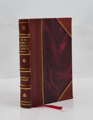 The New Science Of Analyzing Character, By Harry H. Balkin. Volu [Leather Bound]-image